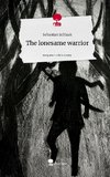 The lonesame warrior. Life is a Story - story.one