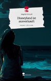 Disneyland ist ausverkauft. Life is a Story - story.one