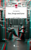 Sex, Drugs and Love. Life is a Story - story.one