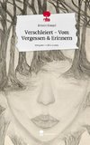 Verschleiert - Vom Vergessen & Erinnern. Life is a Story - story.one