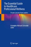 The Essential Guide to Healthcare Professional Wellness