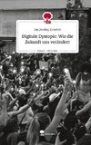 Digitale Dystopie: Wie die Zukunft uns verändert. Life is a Story - story.one