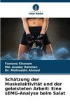 Schätzung der Muskelaktivität und der geleisteten Arbeit: Eine sEMG-Analyse beim Salat