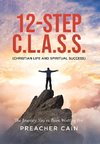 12-Step C.L.A.S.S. (Christian Life And Spiritual Success)