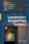 Superplumes: Beyond Plate Tectonics