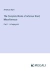 The Complete Works of Artemus Ward; Miscellaneous