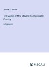 The Master of Mrs. Chilvers; An Improbable Comedy