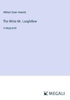 The White Mr. Longfellow