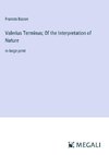 Valerius Terminus; Of the Interpretation of Nature