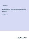 Mohammed Ali and His House; An Historical Romance