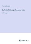 Bulfinch's Mythology; The Age of Fable