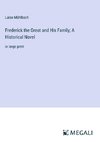 Frederick the Great and His Family; A Historical Novel