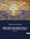 HISTOIRE POLITIQUE DE LA RÉVOLUTION FRANÇAISE