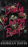 Dirty Crazy Bad (Hardcover)