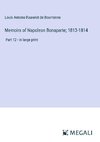 Memoirs of Napoleon Bonaparte; 1813-1814