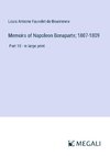 Memoirs of Napoleon Bonaparte; 1807-1809