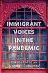 Immigrant Voices in the Pandemic