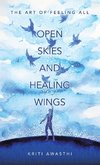 OPEN SKIES AND HEALING WINGS