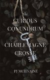 The Curious Conundrum of Charlemagne Crosse