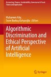 Algorithmic Discrimination and Ethical Perspective of Artificial Intelligence