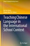 Teaching Chinese Language in the International School Context