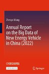 Annual Report on the Big Data of New Energy Vehicle in China (2022)