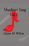 Shadows Sing vol.2