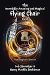 The Incredibly Amazing and Magical Flying Chair