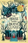 The House Where Death Lives