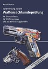 Vorbereitung auf die Waffensachkundeprüfung für Sportschützen, Waffensammler und das Bewachungsgewerbe