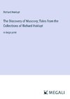 The Discovery of Muscovy; Tales from the Collections of Richard Hakluyt