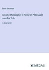 An Attic Philosopher in Paris; Un Philosophe sous les Toits