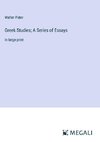 Greek Studies; A Series of Essays