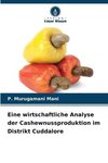 Eine wirtschaftliche Analyse der Cashewnussproduktion im Distrikt Cuddalore