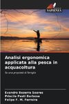 Analisi ergonomica applicata alla pesca in acquacoltura