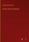 Christian Schools and Scholars