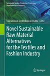 Novel Sustainable Raw Material Alternatives for the Textiles and Fashion Industry