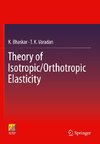 Theory of Isotropic/Orthotropic Elasticity