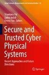 Secure and Trusted Cyber Physical Systems