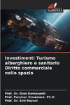 Investimenti Turismo alberghiero e sanitario Diritto commerciale nello spazio