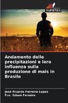 Andamento delle precipitazioni e loro influenza sulla produzione di mais in Brasile