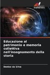 Educazione al patrimonio e memoria collettiva nell'insegnamento della storia