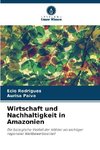 Wirtschaft und Nachhaltigkeit in Amazonien