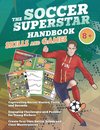 The Soccer Superstar Handbook - Skills and Games