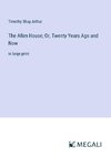 The Allen House; Or, Twenty Years Ago and Now