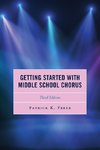 Getting Started with Middle School Chorus, Third Edition