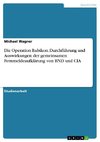 Die Operation Rubikon. Durchführung und Auswirkungen der gemeinsamen Fernmeldeaufklärung von BND und CIA