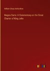 Magna Carta: A Commentary on the Great Charter of King John