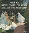 Paris 1874: Revolution in der Kunst