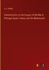 Commentaries on the Surgery of the War in Portugal, Spain, France, and the Netherlands